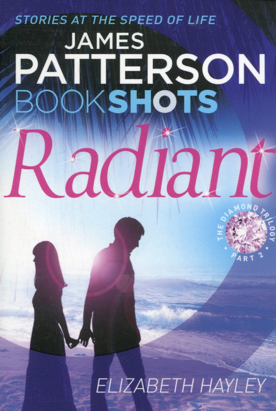 Паперова книга «Diamond Trilogy. Part 2. Radiant», авторів Джеймс Паттерсон, Елізабет Хейлі - фото №1
