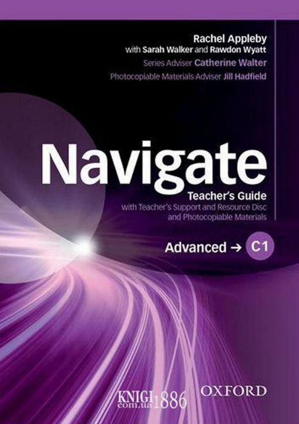 Паперова книга «Navigate C1 Advanced Teacher's Guide with Teacher's Support and Resource Disc», автор Джулі Мур - фото №1