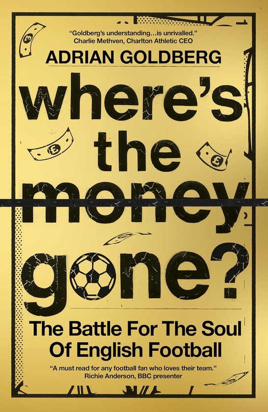 Paper book «Where's the Money Gone? The Battle for the Soul of English Football», author Adrian Goldberg - фото №1