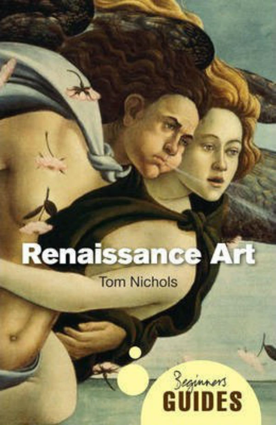 Паперова книга «Renaissance Art: A Beginner's Guide», автор Том Ніколс - фото №1