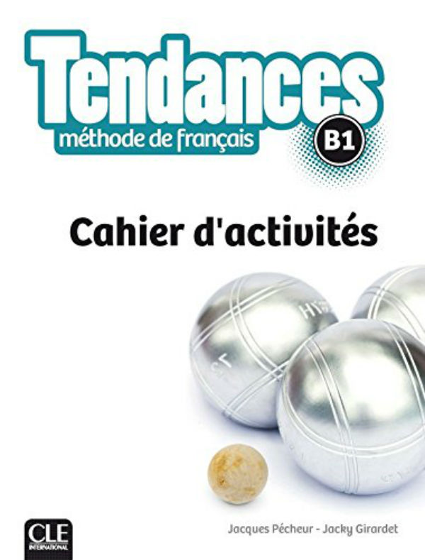 Бумажная книга «Tendances B1 Cahier d'activites», авторов Мари-Лора Полетти, Селин Химбер - фото №1