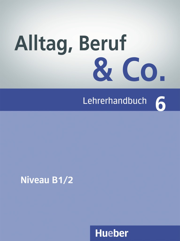 Бумажная книга «Alltag, Beruf & Co. 6, Lehrerhandbuch », автор Норберт Беккер - фото №1