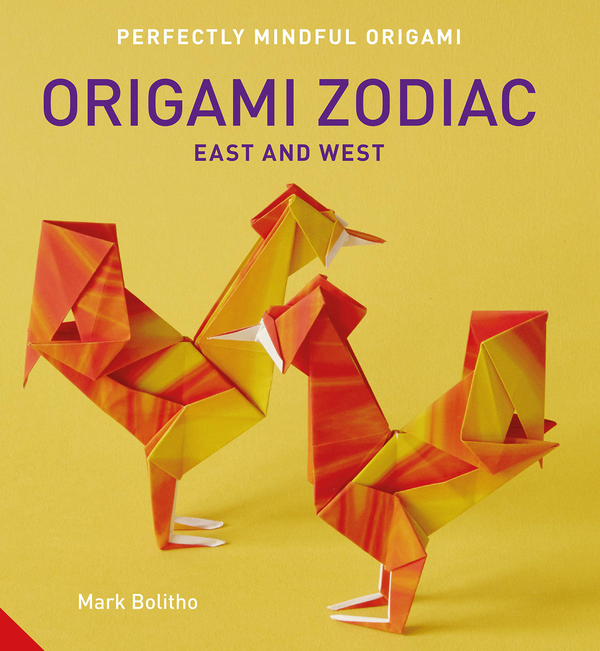 Бумажная книга «Perfectly Mindful Origami. Origami Zodiac East and West», автор Марк Болито - фото №1