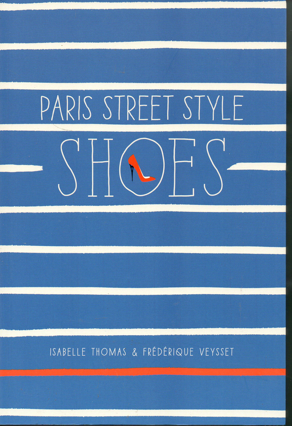 Бумажная книга «Paris Street Style: Shoes», автор Изабель Томас - фото №1