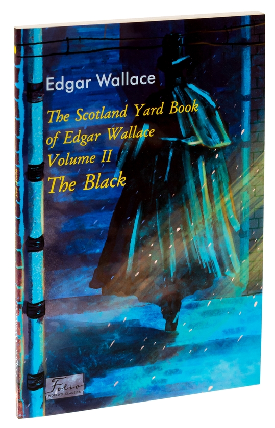 Бумажная книга «Scotland Yard Book of Edgar Wallace. Volume II. The Black», автор Эдгар Уоллес - фото №1