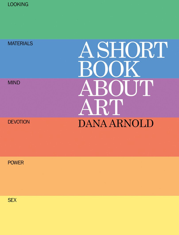 Паперова книга «A Short Book About Art », автор Дана Арнольд - фото №1