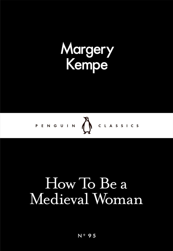 Бумажная книга «How to be a Medieval Woman», автор Марджери Кемпе - фото №1