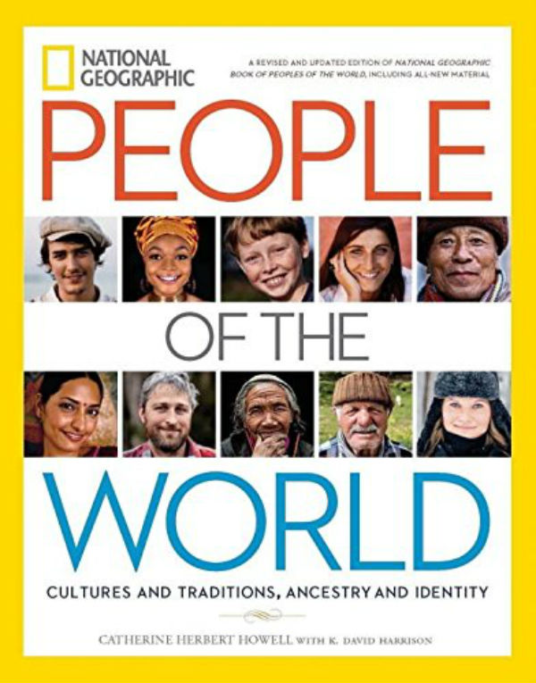 Бумажная книга «National Geographic People of the World: Cultures and Traditions, Ancestry and Identity», авторов Дэвид Харрисон, Кэтрин Герберт Хауэлл - фото №1