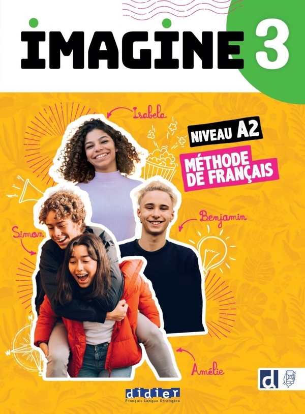 Бумажная книга «Imagine 3 A2.2 Livre+didierfle.app», авторов Камиль Дерипер, Альбан Леонард, Флоренс Гемас - фото №1