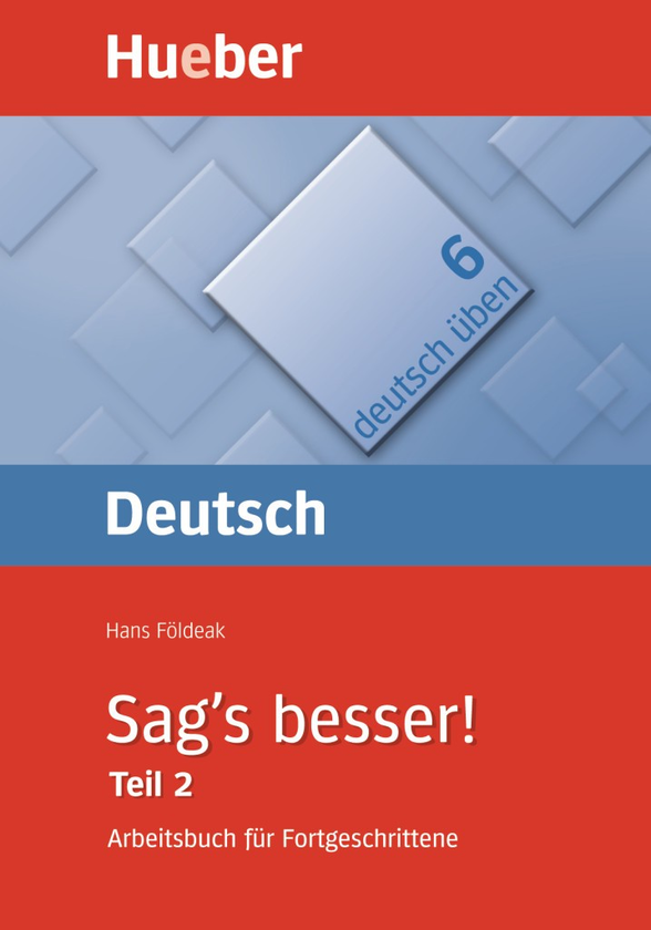 Бумажная книга «Sag's besser! Teil 2 Arbeitsbuch für Fortgeschrittene», автор Ханс Фолдэйк - фото №1