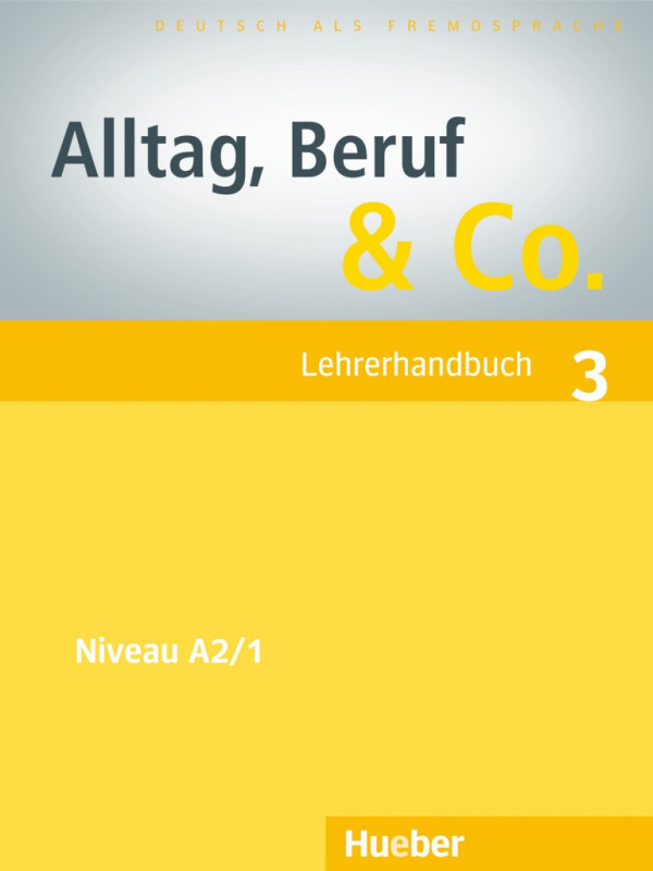 Бумажная книга «Alltag, Beruf & Co. Lehrerhandbuch 3», авторов Норберт Беккер, Йорг Браунерт - фото №1