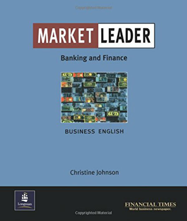 Бумажная книга «Market Leader - Banking and Finance», авторов Кристин Джонсон, Кит Пилбэм - фото №1