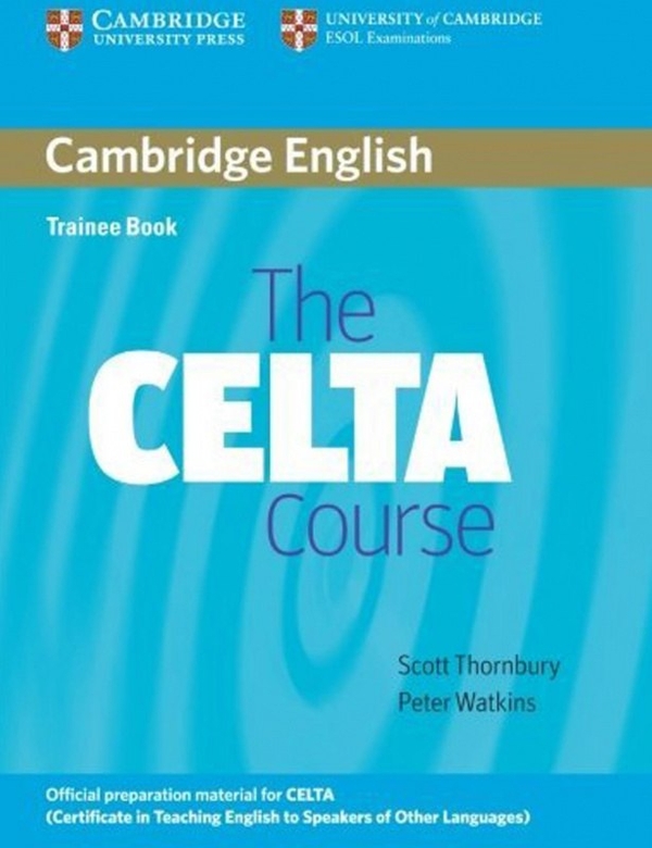 [object Object] «The CELTA Course. Trainee Book», авторів Скотт Торнбері, Пітер Уоткінс - фото №1