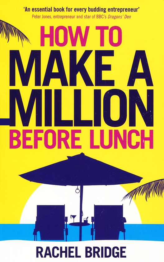 Паперова книга «How to Make a Million Before Lunch», автор Рейчел Брідж - фото №1