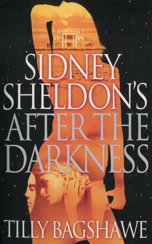 Бумажная книга «Sidney Sheldon’s After the Darkness», автор Тилли Бэгшоу - фото №1