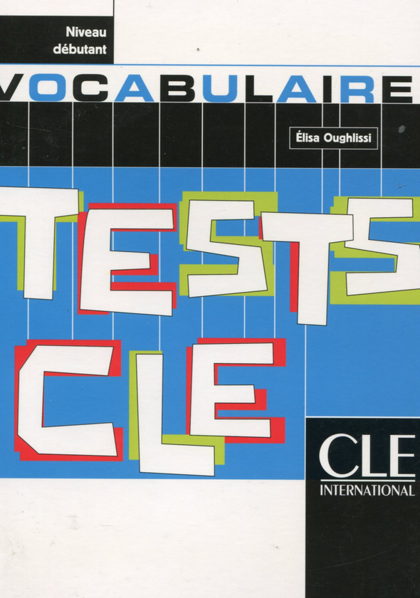 Бумажная книга «Tests CLE  Vocabulaire Debutant», автор Элиза Оглисси - фото №1