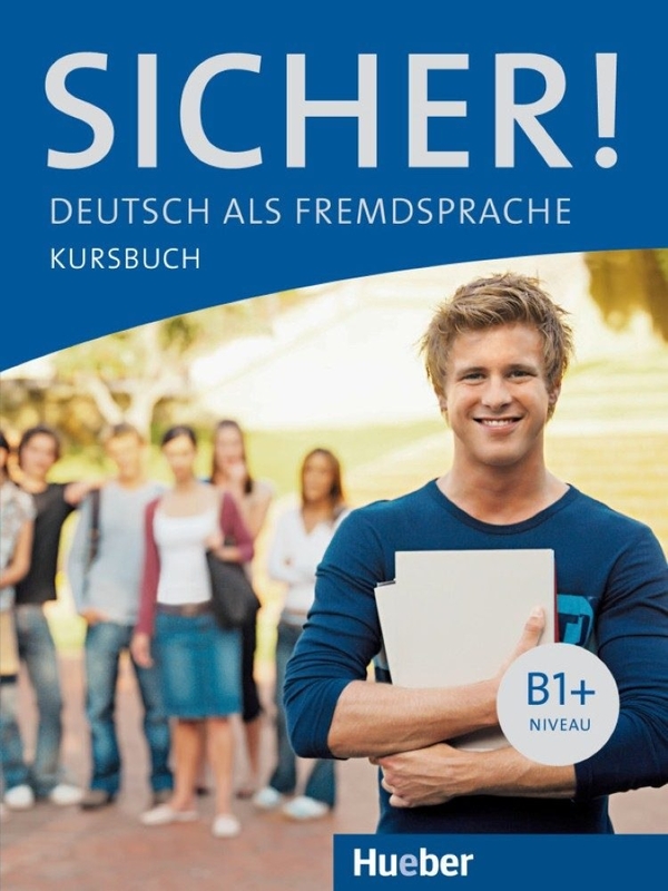 Бумажная книга «Sicher! B1+ Kursbuch», авторов Сюзанна Швальб, Михаэла Перлманн-Бальме - фото №1