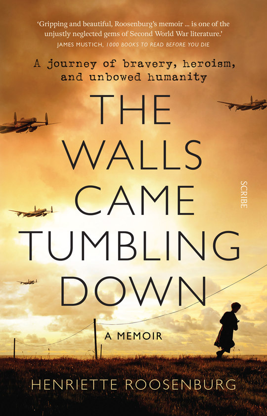 Бумажная книга «The Walls Came Tumbling Down. A journey of bravery, heroism, and unbowed humanity», автор Генриетта Розенбург - фото №1