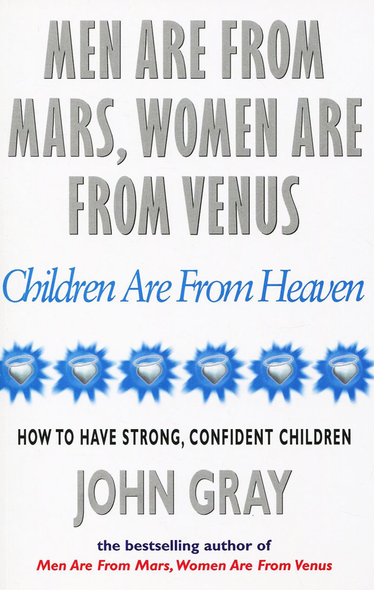 Паперова книга «Men Are From Mars, Women Are From Venus And Children Are From Heaven», автор Джон Грей - фото №1