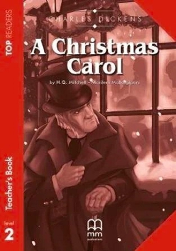 Бумажная книга «Top Readers 2. A Christmas Carol Elementary Teacher's Book Pack», авторов Гарольд Квинтон Митчелл, Марилени Малкогианни, Чарльз Диккенс - фото №1