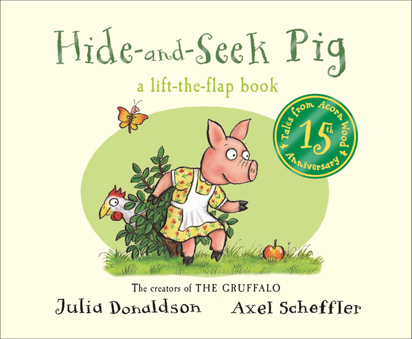Бумажная книга «Tales from Acorn Wood: Hide-and-Seek Pig 15th Anniversary Edition (First Stories)», автор Джулия Дональдсон - фото №1