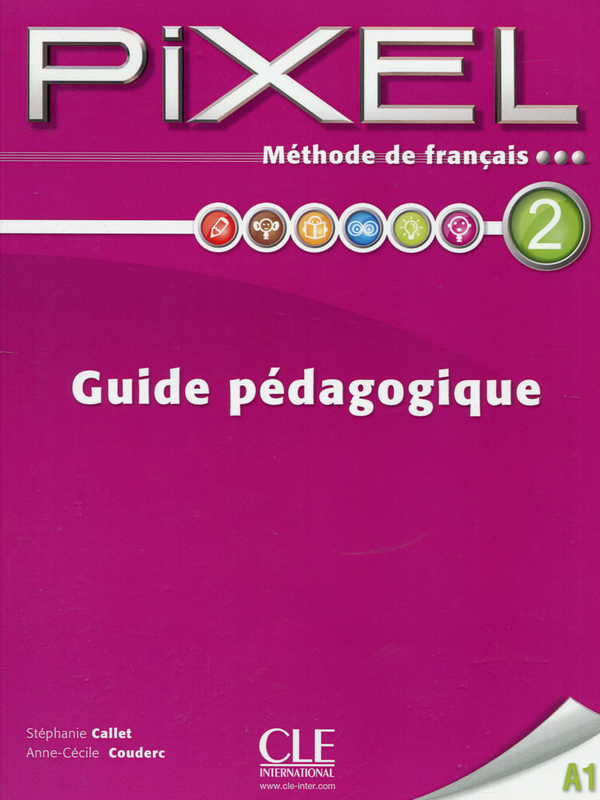 Паперова книга «Pixel 2 - Guide pédagogique», авторів Стефані Коллет, Енн-Сесіль Кудер - фото №1