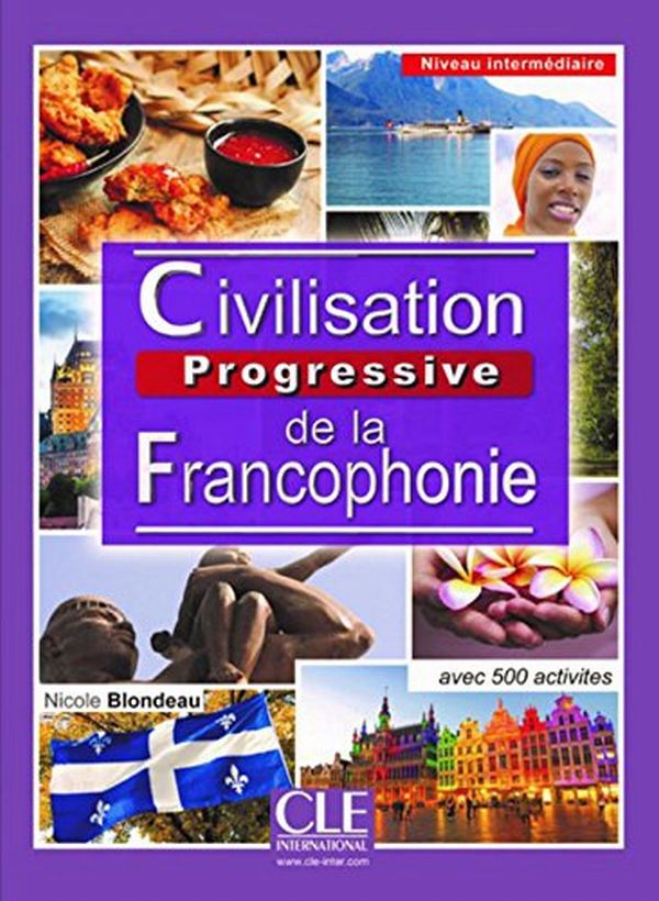 Паперова книга «Civilisation progressive de la francophonie - Niveau intermédiaire - Livre» - фото №1