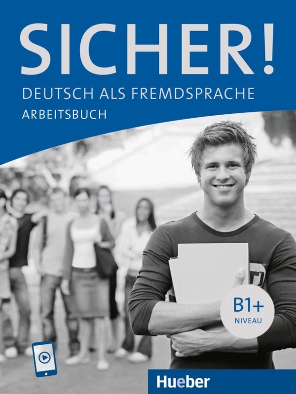 Бумажная книга «Sicher! Arbeitsbuch B1+», авторов Ютта Орт-Шамба, Михаэла Перлманн-Бальме, Сюзанна Швальб - фото №1