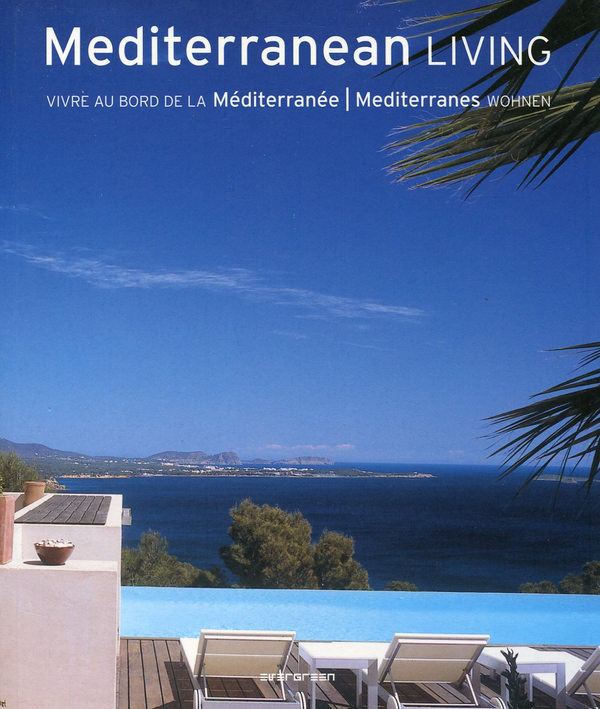 Бумажная книга «Mediterranean Living / Vivre au bord de la Mediterranee / Mediterranes wohnen» - фото №1