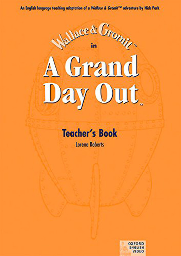 Бумажная книга «Wallace&Gromit. A Grand Day Out Teacher's Book», автор Лорена Робертс - фото №1