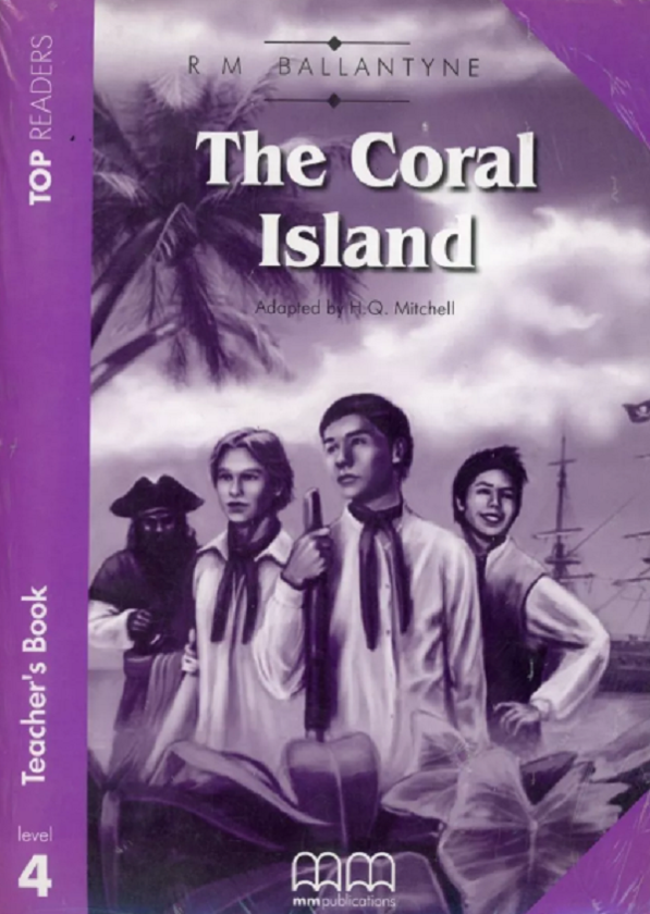 [object Object] «Top Readers 4. The Coral Island. Intermediate Teacher's Book Pack», авторів Роберт Майкл Баллантайн, Гарольд Квінтон Мітчелл - фото №1