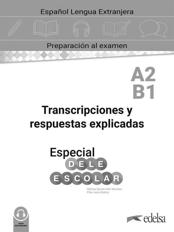 Бумажная книга «Especial DELE Escolar A2-B1. Curso Completo. Transcripciones y Respuestas explicadas» - фото №1