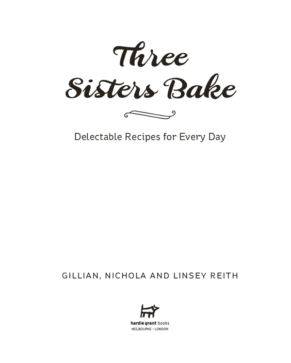 Бумажная книга «Three Sisters Bake», авторов Джиллиан Райт, Николай Лоутер, Линси Райт, Николас Рейт - фото №1