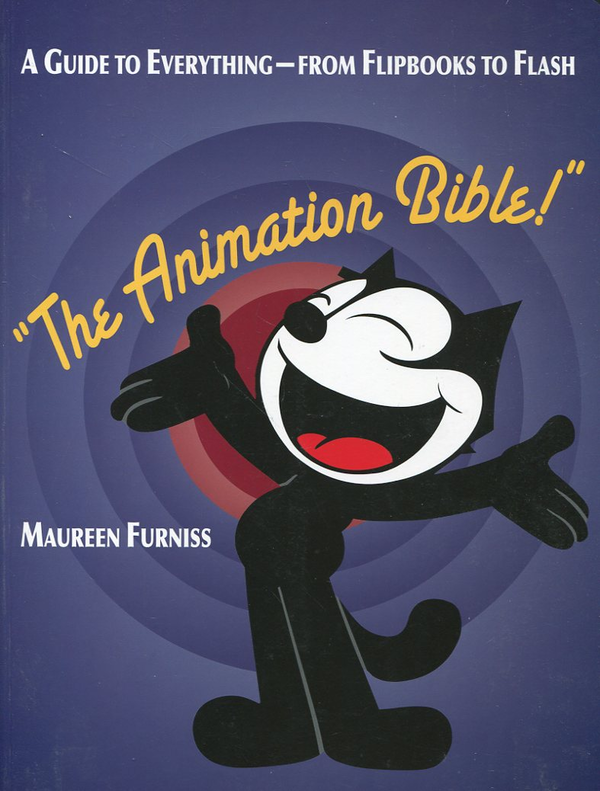 Паперова книга «The Animation bible: A Guide to Evertything from Flipbooks to Flash», автор Морін Фернісс - фото №1
