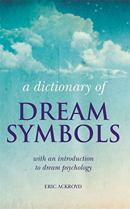 Бумажная книга «A Dictionary of Dream Symbols», автор Эрик Акройд - фото №1
