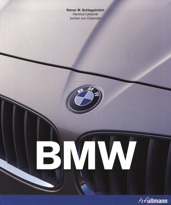 [object Object] «BMW», авторів Райнер В. Шлєгєльмільх, Хартмут Лєбрінк, Йохен фон Остеррот - фото №1