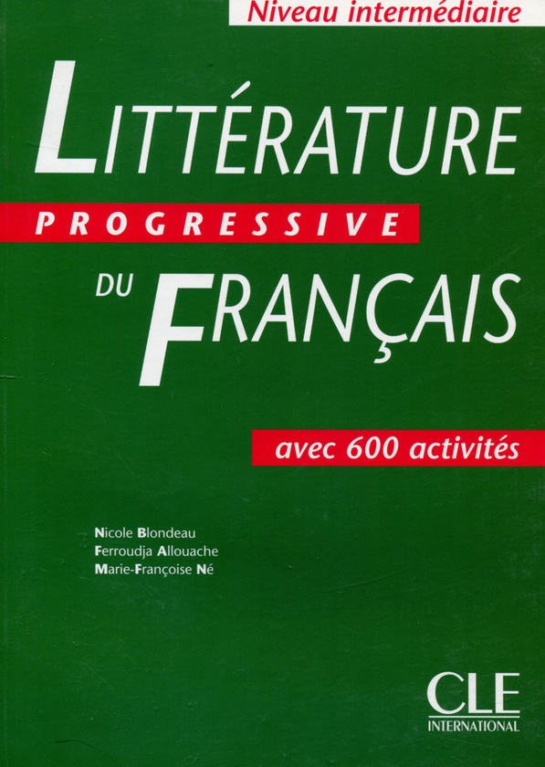 Бумажная книга «Littérature Progressive du Français - Livre de l'élève - Niveau intermédiaire», авторов Николь Блондель, Мари-Франсуаза Нэ - фото №1