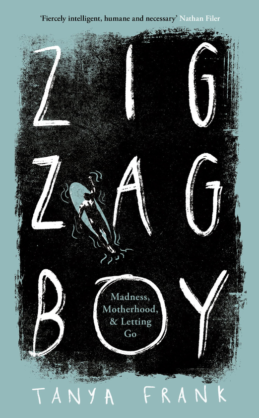 Бумажная книга «Zig-Zag Boy: Madness, Motherhood and Letting Go», автор Таня Франк - фото №1