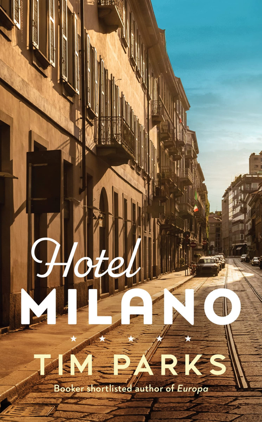Бумажная книга «Hotel Milano», автор Тим Паркс - фото №1