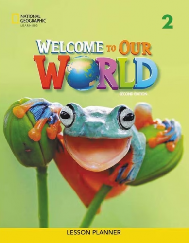 [object Object] «Welcome to Our World 2. 2nd edition. Lesson Planner», авторів Джилл Корі О'Салліван, Джоан Канґ Шін - фото №1