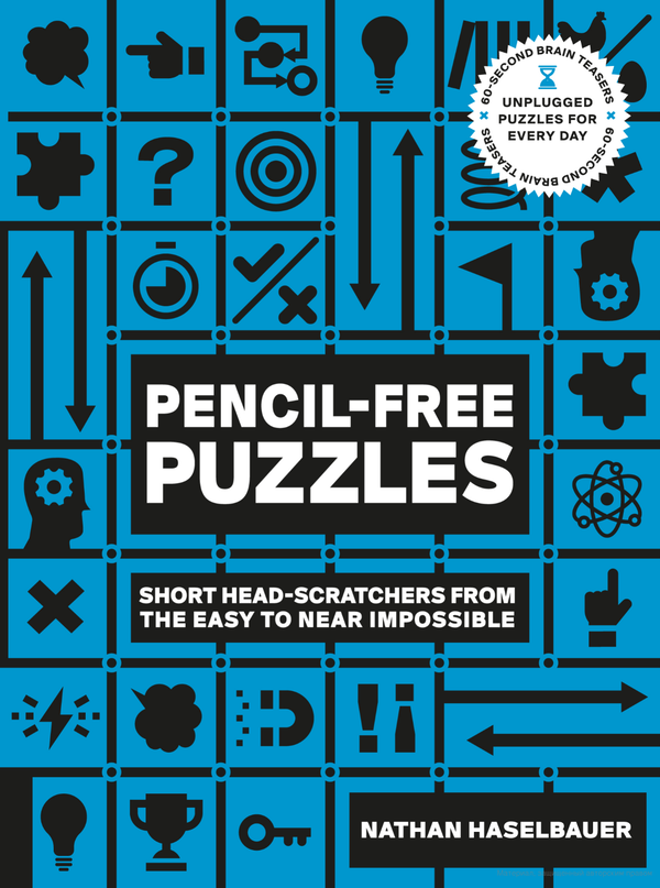 Бумажная книга «60-Second Brain Teasers Pencil-Free Puzzles. Short Head-Scratchers from the Easy to Near Impossible», автор Натан Хазельбауэр - фото №1