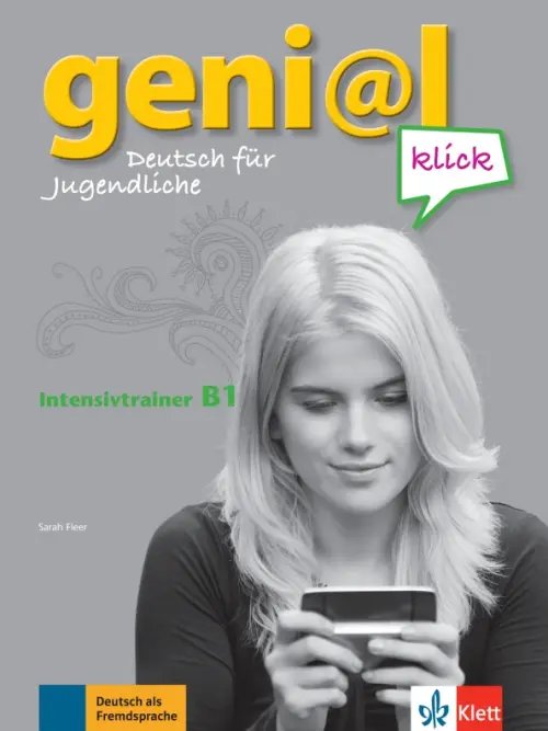 [object Object] «Geni@l klick B1. Deutsch als Fremdsprache für Jugendliche. Intensivtrainer», автор Сара Флір - фото №1