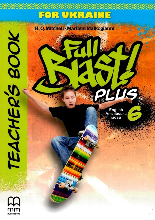 [object Object] «Full Blast Plus for Ukraine 6. Teacher's Book», авторів Гарольд Квінтон Мітчелл, Марілені Малкогіанні - фото №1