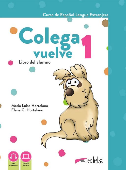 Паперова книга «Colega vuelve 1 Pack alumno (Libro + Ejercicios + Láminas)», авторів Ана Гонсалес Хортелано, Єлена Гонсалес Хортелано, Марія Луіза Хортелано - фото №1