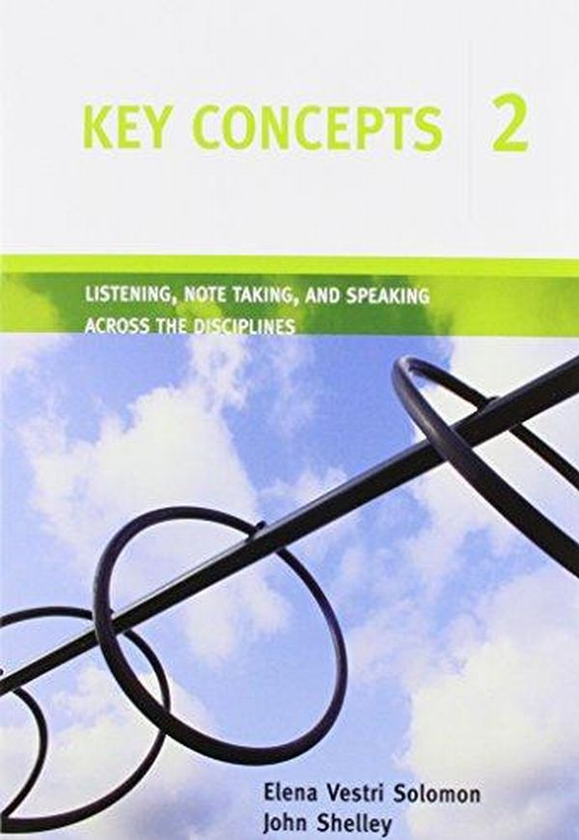 Бумажная книга «Key Concepts 2: Listening, Note Taking, and Speaking Across the Disciplines (+CD RAM)», авторов Елена Вестри Соломон, Джон Л. Шелли - фото №1