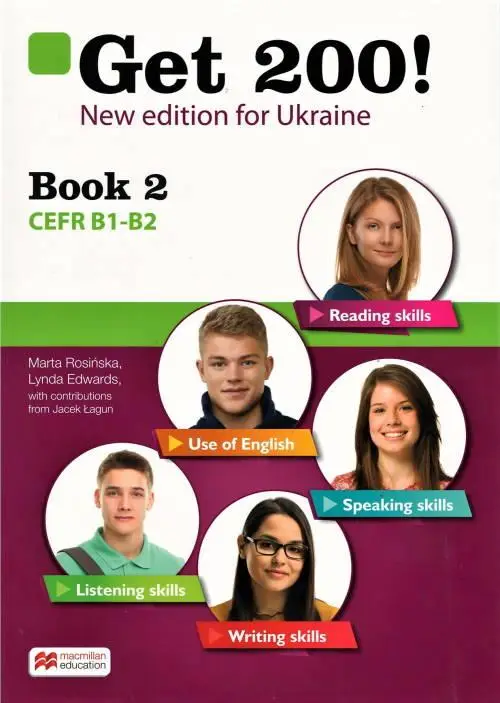 [object Object] «Get 200! B1-B2. New Edition for Ukraine. Student's Book 2», авторів Марта Розінська, Лінда Эдвардс, Яцек Лагун - фото №1