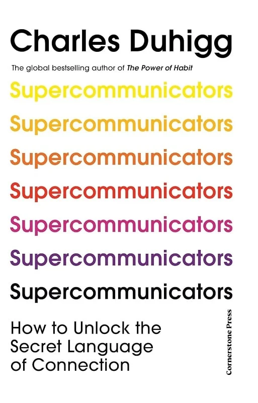 Паперова книга «Supercommunicators. How to Unlock the Secret Language of Connection», автор Чарльз Дюгіґґ - фото №1
