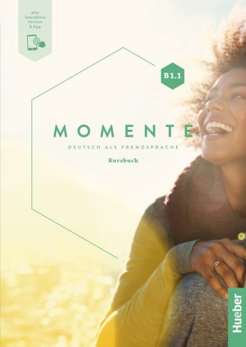Бумажная книга «Momente B1.1. Kursbuch plus interaktive Version», авторов Анна Хила, Франц Шпехт - фото №1