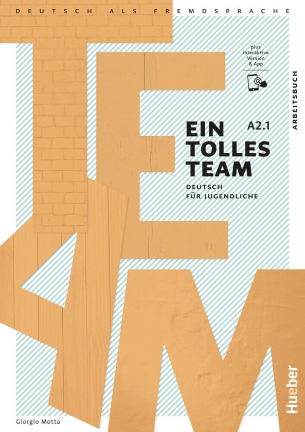 Бумажная книга «Ein Tolles Team. A2.1. Arbeitsbuch mit interaktive Version», автор Джорджио Мотта - фото №1