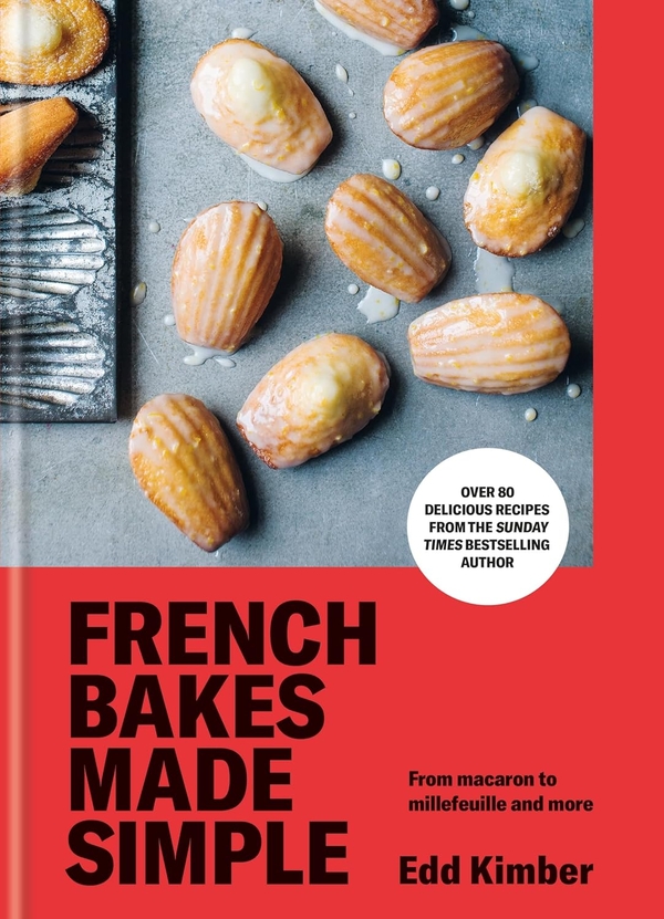 Бумажная книга «French Bakes Made Simple: From macaron to millefeuille and more», автор Эдд Кимбер - фото №1